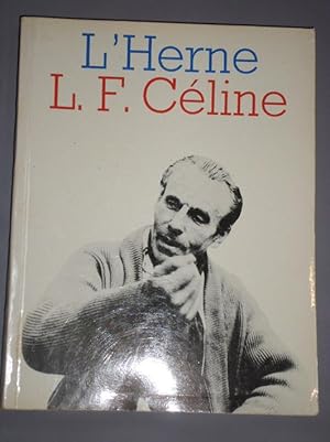 Cahier de l'Herne, n° 3 et 5 : « L. F. Céline », dirigé par Dominique de Roux, Michel Beaujour et...