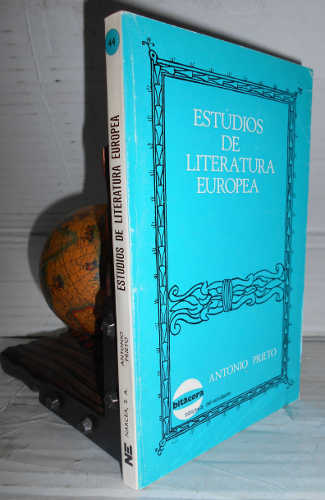 ESTUDIOS DE LITERATURA EUROPEA. 1ª edición. Preliminar del autor - PRIETO, Antonio