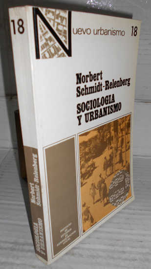 SOCIOLOGÍA Y URBANISMO. Traducción de J. Hernández Orozco - SCHMIDT-RELENBERG, Norbert