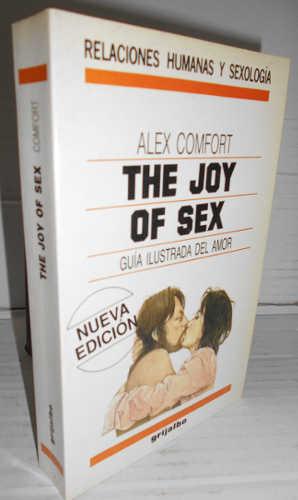 Comfort Alex The Joy Of Sex Guia Ilustrada Del Amor Abebooks