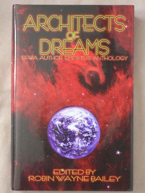 Architects of Dreams: The Sfwa Author Emeritus Anthology - Bailey, Robin Wayne (editor) (stories By Emil Petaja, Wilson Tucker, Judith Merril, Nelson Bond and William Tenn)