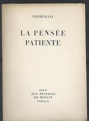 La Pensée Patiente.