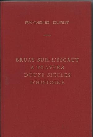 Bruay-sur-l'Escaut à travers douze siècles d'histoire