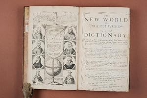 The New world of English Words:Or, a general dictionary. Containing the interpretations of such h...