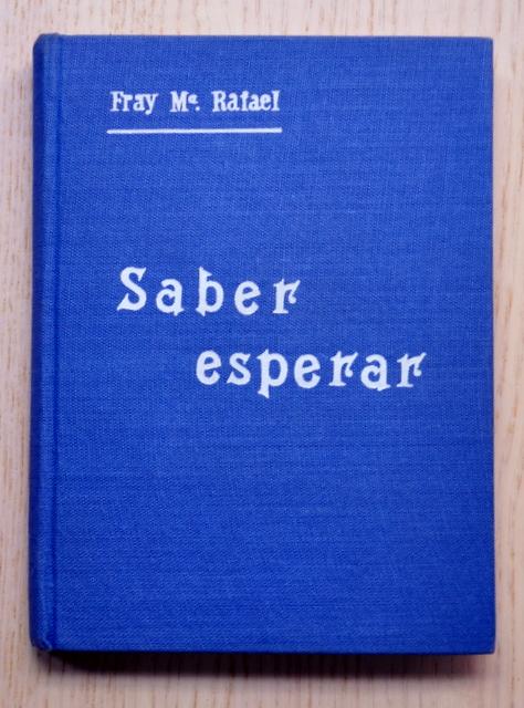 SABER ESPERAR - ARNAIZ Y BARON, Fray Mª Rafael