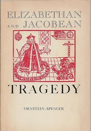 Elizabethan And Jacobean Tragedy An Anthology