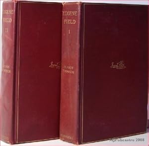 Eugene Field, (Volumes I & II) Two Volumes