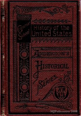 A Grammar School History of the United States: Anderson's Historical Series