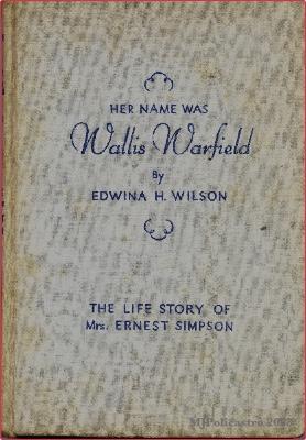 Her Name was Wallis Warfield: The Life Story of Mrs. Ernest Simpson
