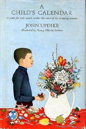 A CHILD'S CALENDAR (SIGNED, 1965 FIRST PRINTING) A Poem by John Updike for each month catches the...