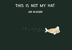 THIS IS NOT MY HAT (FIRST PRINTING) WINNER OF THE CALDECOTT MEDAL and British KATE GREENAWAY MEDA...