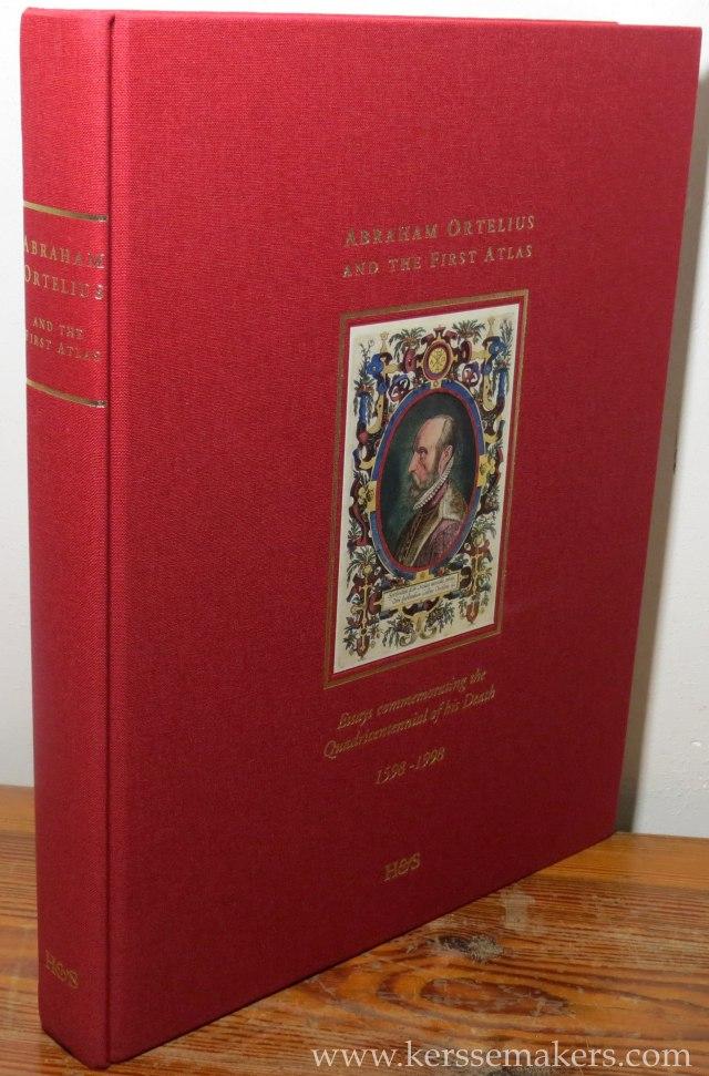Abraham Ortelius and the First Atlas: Essays Commemorating the Quadricentennial of His Death, 1598-1998
