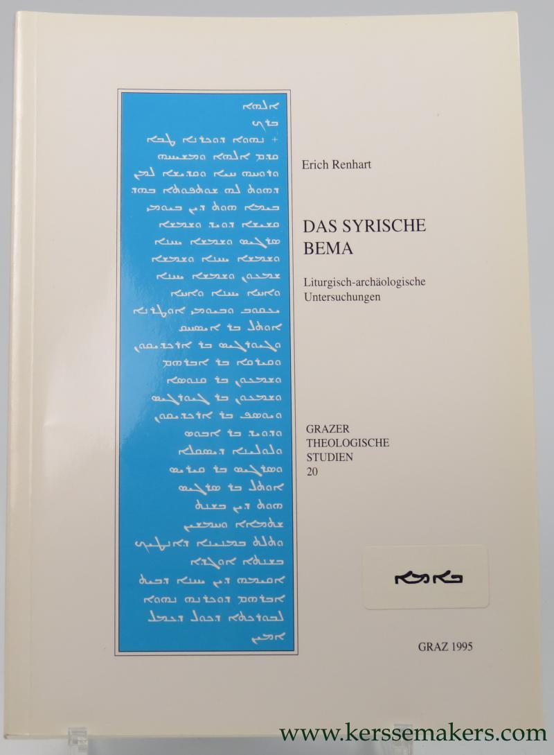 Das syrische Bema. Liturgisch-archäologische Untersuchungen. - RENHART, Erich.