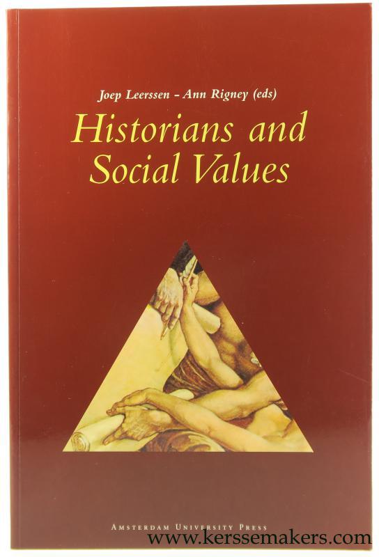 Historians and Social Values. - Leerssen, Joep / Ann Rigney.
