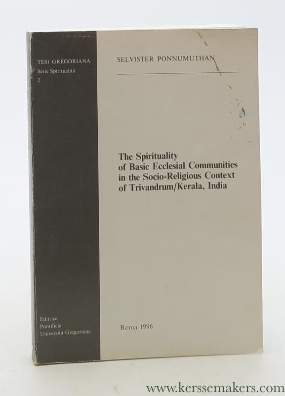 The spirituality of basic ecclesial communities in the socio-religious context of Trivandrum/Kerala, India. - Ponnumuthan, Selvister.