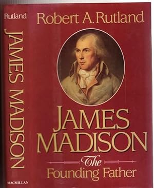 James Madison: The Founding Father,