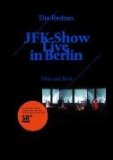 JFK-Show: Live in Berlin