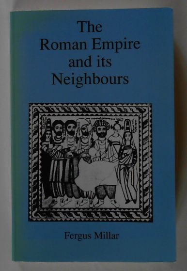 The Roman Empire and Its Neighbours.