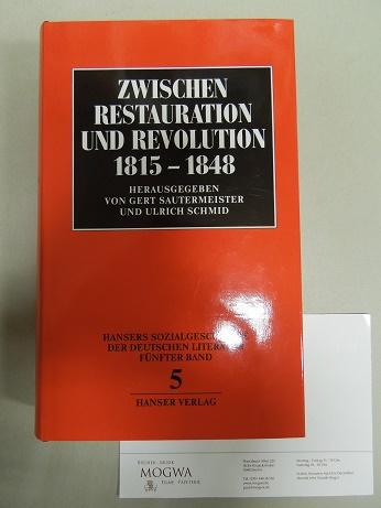 Hansers Sozialgeschichte der deutschen Literatur vom 16. Jahrhundert bis zur Gegenwart, Bd.5, Zwischen Restauration und Revolution 1815-1848