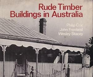 Rude Timber Buildings in Australia. 134 Photography by Wesley Stacey.