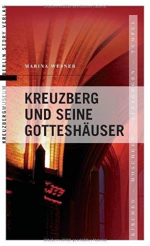 Kreuzberg und seine Gotteshäuser: Kirchen-Moscheen-Synagogen-Tempel.