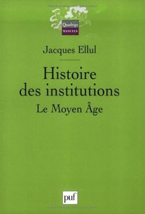 Histoire des institutions: Le Moyen Age.