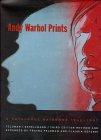 Andy Warhol Prints: A Catalogue Raisonne 1962-1987.