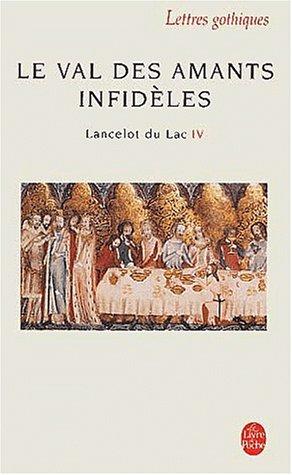 Le Val Des Amants Infideles. Lancelot du Lac IV. Lettres gothiques.