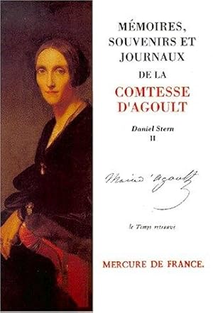 Mémoires, souvenirs et journaux de la Comtesse d'Agoult. Tome 2.