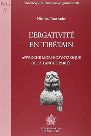 L'Ergativite en Tibetain. Approche Morphosyntaxique de la langue parlee. Bibliotheque de L'Inform...