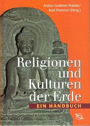 Religionen und Kulturen der Erde. Ein Handbuch.