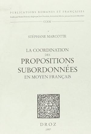 La coordination des propositions subordonnées en moyen français.