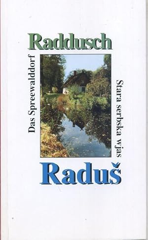 Raddusch. Radus. Das Spreewalddorf. Stara serbska wjas.