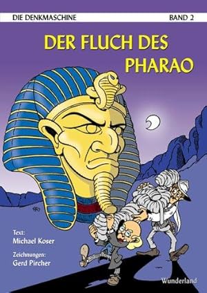 Denkmaschine, Bd.2 : Der Fluch des Pharao.