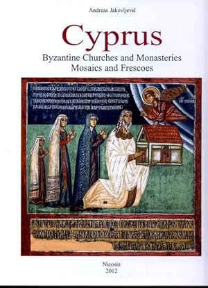 Cyprus. Byzantine Churches and Monasteries, Mosaics and Frescoes.