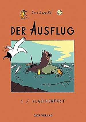 Der Ausflug. Flaschenpost. Heft 1.