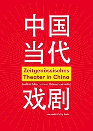 Zeitgenössisches Theater in China.