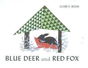 Blue Deer and Red Fox.