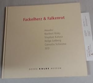 Fackelherz & Falkenrot. Amador, Norbert Bisky, Stephan Kaluza, Helge Leiberg, Cornelia Schleime, ...