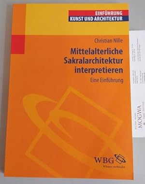 Mittelalterliche Sakralarchitektur interpretieren. Eine Einführung.