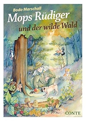 Mops Rüdiger und der wilde Wald.