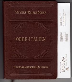 Meyers Reisebücher Ober-Italien Von den Oberitalienischen Seen bis Florenz. Mit 20 Karten, 19 Plä...