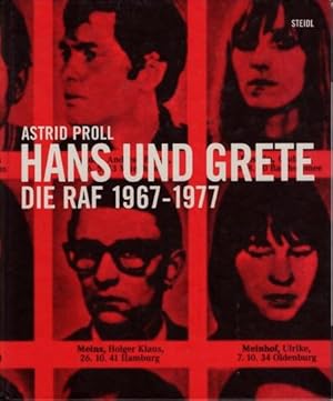 Hans und Grete. Die RAF 1967-1977.