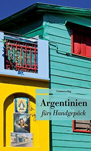 Argentinien fürs Handgepäck. Ein Kulturkompass.