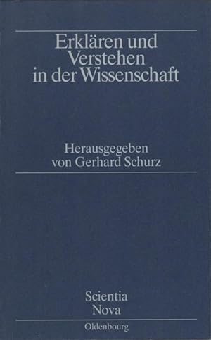 Erklären und Verstehen in der Wissenschaft.