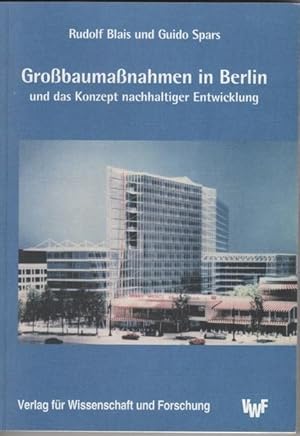 Großbaumaßnahmen in Berlin und das Konzept nachhaltiger Entwicklung.