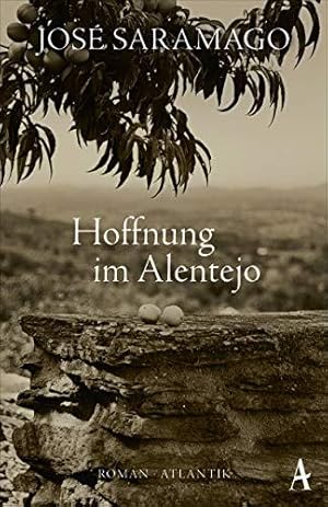 Hoffnung im Alentejo. Roman.