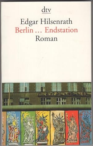 Berlin. Endstation. Roman.