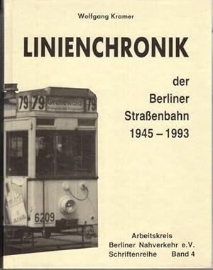 Linienchronik der Berliner Straßenbahn 1945 - 1993. Schriftenreihe, Bd. 4.