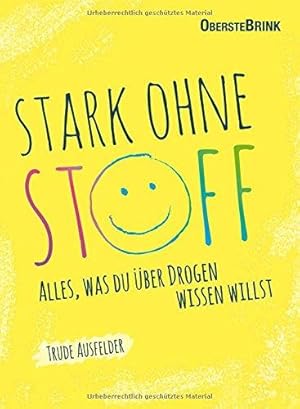 Stark ohne Stoff: Alles, was du über Drogen wissen willst